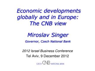 Economic developments globally and in Europe: The CNB view