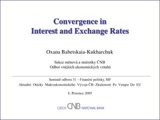 Convergence in Interest and Exchange Rates