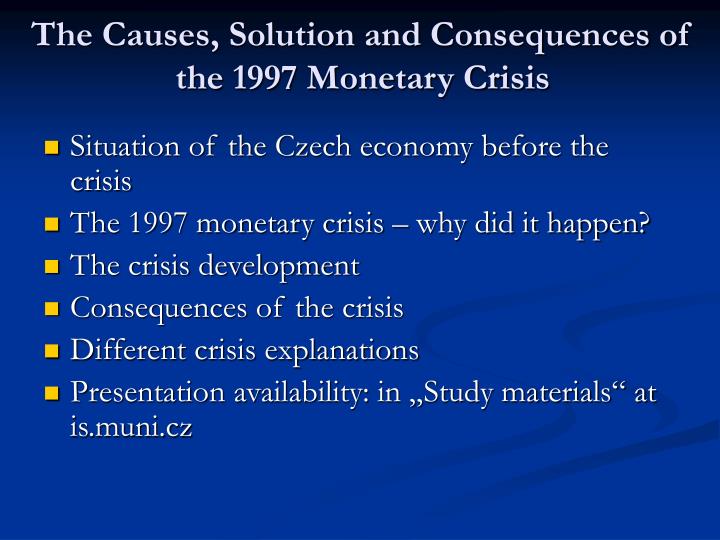 the causes solution and consequences of the 1997 monetary crisis