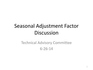 Seasonal Adjustment Factor Discussion