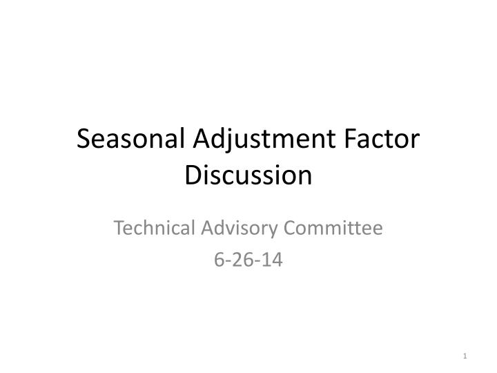 seasonal adjustment factor discussion