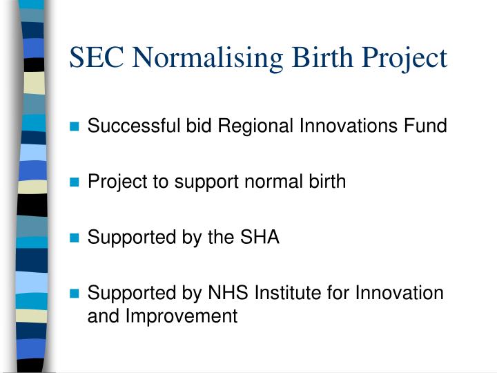 sec normalising birth project