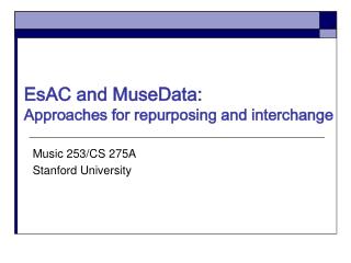 EsAC and MuseData: Approaches for repurposing and interchange
