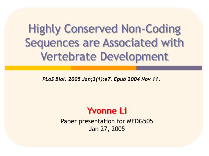 highly conserved non coding sequences are associated with vertebrate development