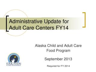 Administrative Update for Adult Care Centers FY14