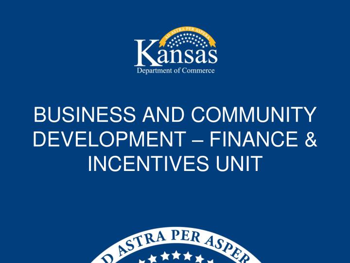 business and community development finance incentives unit