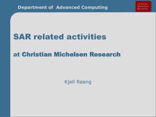 SAR related activities at Christian Michelsen Research