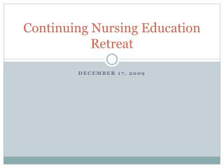 Continuing Nursing Education Retreat