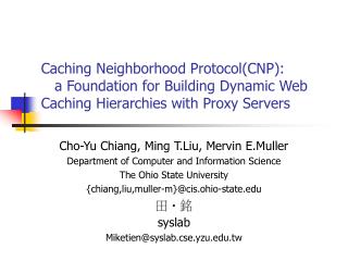 Cho-Yu Chiang, Ming T.Liu, Mervin E.Muller Department of Computer and Information Science