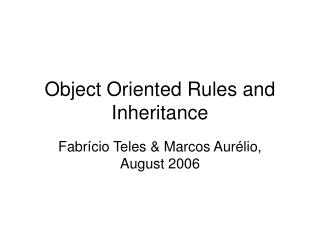 Object Oriented Rules and Inheritance