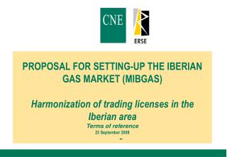 CNE-ERSE: Agreement of setting-up the Iberian gas market (MIBGAS)