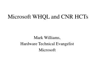 Microsoft WHQL and CNR HCTs