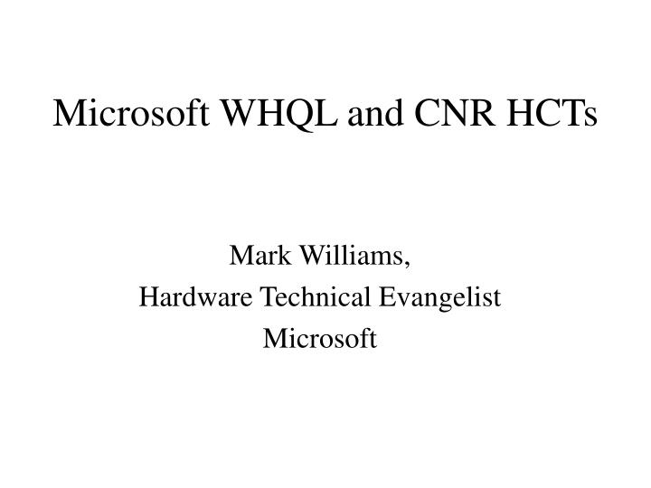 microsoft whql and cnr hcts