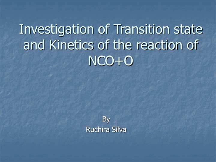 investigation of transition state and kinetics of the reaction of nco o