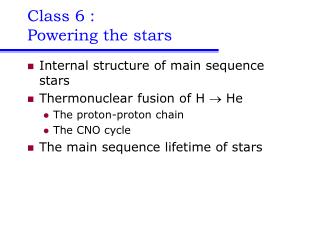 Class 6 : Powering the stars