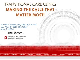 Transitional Care Clinic: Making the Calls that Matter Most!