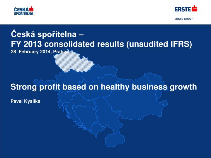 esk spo itelna fy 201 3 consolidated results unaudited ifrs 28 february 20 14 praha