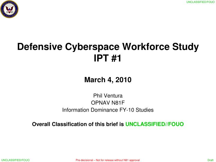 defensive cyberspace workforce study ipt 1 march 4 2010