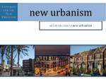 an introduction to new urbanism - slide 1