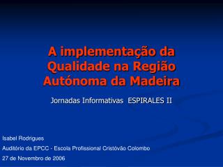 a implementa o da qualidade na regi o aut noma da madeira