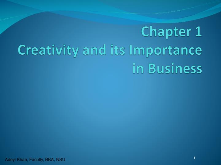 chapter 1 creativity and its importance in business