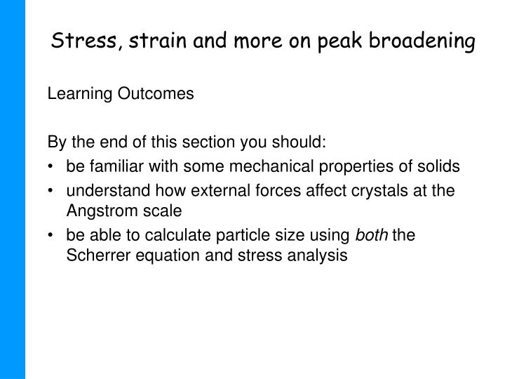 stress strain and more on peak broadening