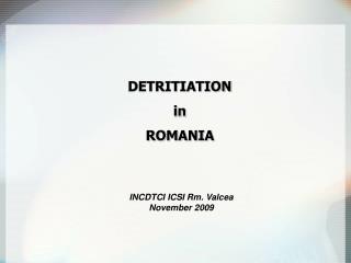 DETRITIATION in ROMANIA