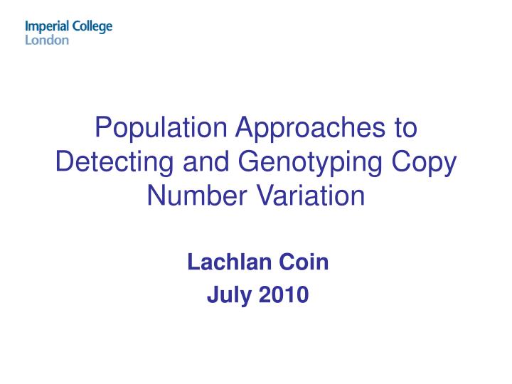population approaches to detecting and genotyping copy number variation