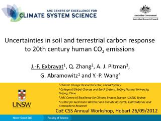 Uncertainties in soil and terrestrial carbon response to 20th century human CO 2 emissions