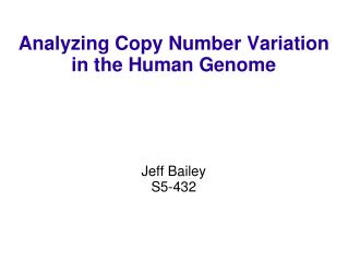 Analyzing Copy Number Variation in the Human Genome