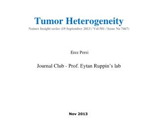Tumor Heterogeneity Nature Insight series (19 September 2013 / Vol 501 / Issue No 7467)