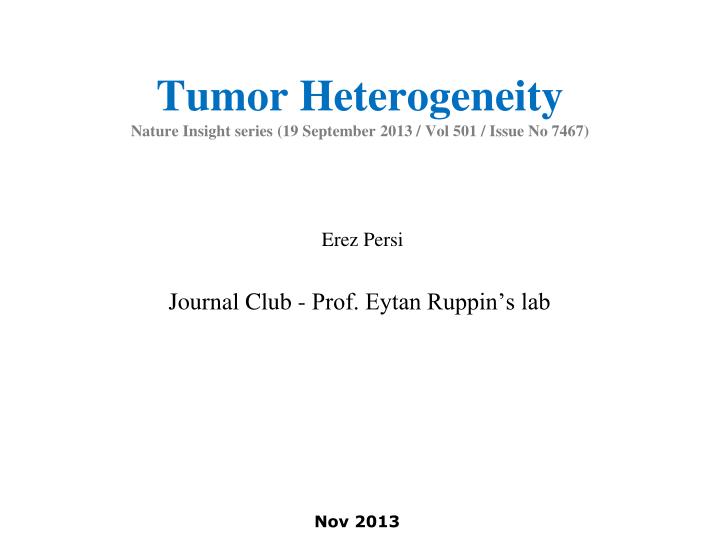 tumor heterogeneity nature insight series 19 september 2013 vol 501 issue no 7467