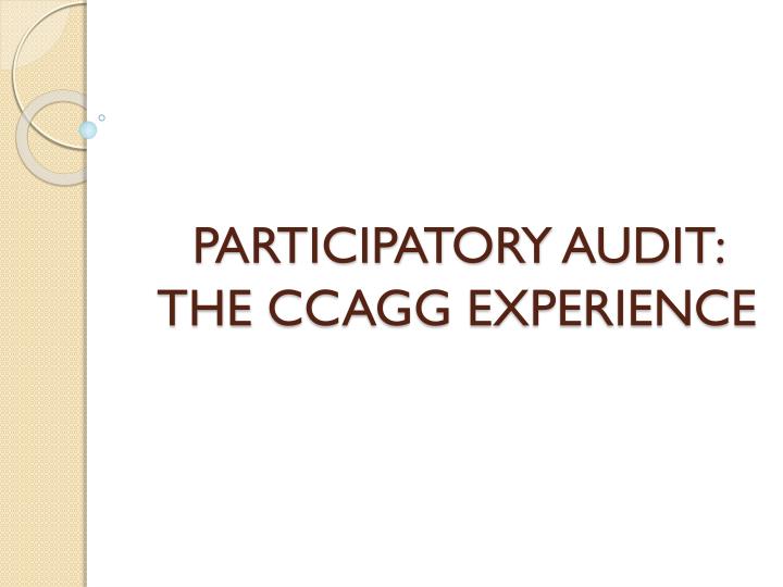 participatory audit the ccagg experience