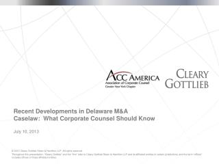Recent Developments in Delaware M&amp;A Caselaw: What Corporate Counsel Should Know
