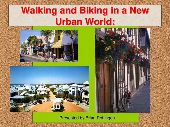 walking and biking in a new urban world