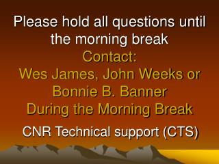 CNR Technical support (CTS)