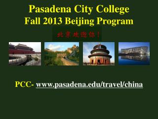 Pasadena City College Fall 2013 Beijing Program