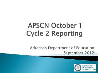 APSCN October 1 Cycle 2 Reporting
