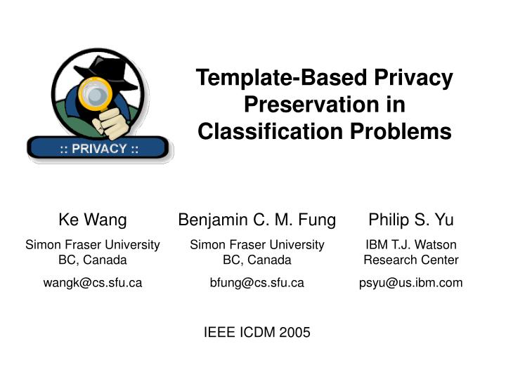 template based privacy preservation in classification problems