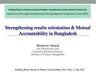 Strengthening results orientation &amp; M utual A ccountability in Bangladesh