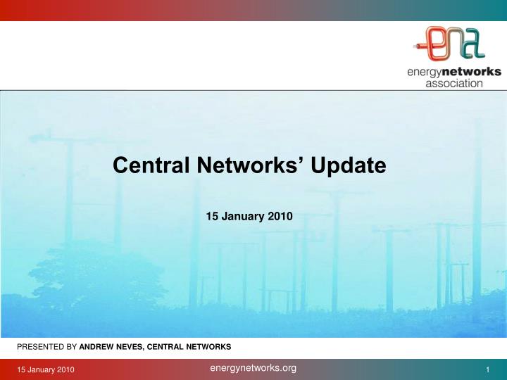 central networks update 15 january 2010