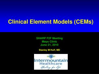 SHARP F2F Meeting Mayo Clinic June 21, 2010 Stanley M Huff, MD