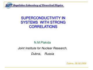 SUPERCONDUCTIVITY IN SYSTEMS WITH STRONG CORRELATIONS