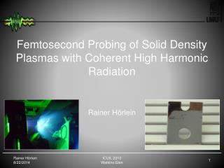 Femtosecond Probing of Solid Density Plasmas with Coherent High Harmonic Radiation