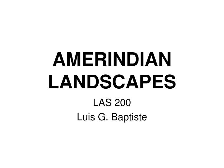 amerindian landscapes