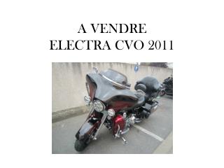 a vendre electra cvo 2011