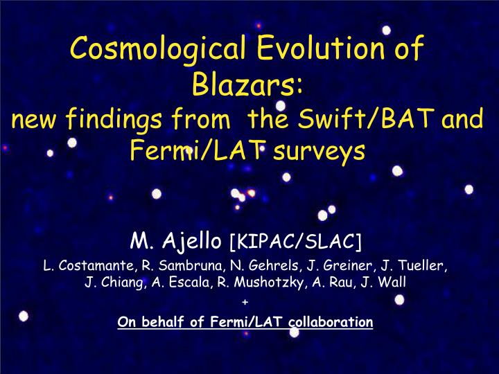 cosmological evolution of blazars new findings from the swift bat and fermi lat surveys