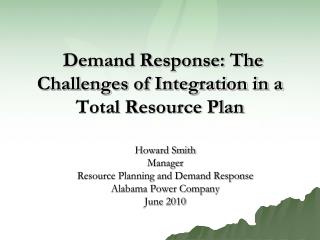 Demand Response: The Challenges of Integration in a Total Resource Plan