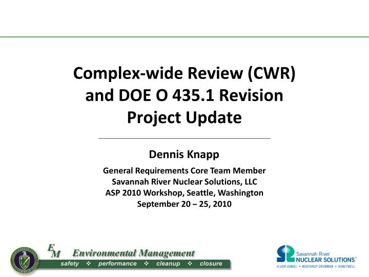 complex wide review cwr and doe o 435 1 revision project update
