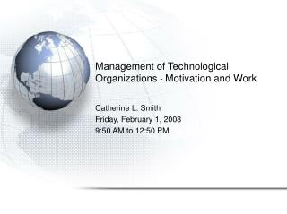 Management of Technological Organizations - Motivation and Work